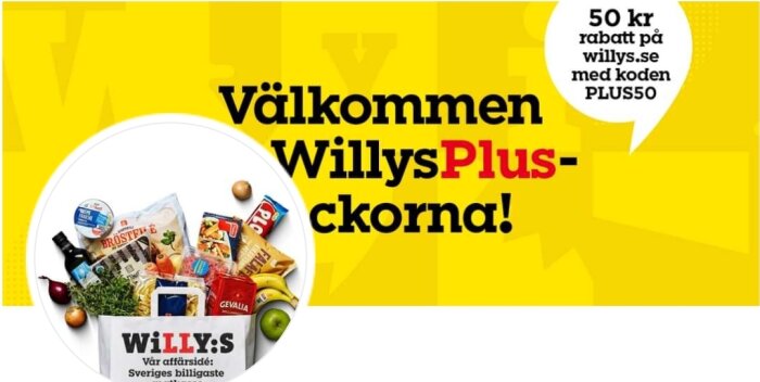 Reklam för WillysPlus med erbjudande, matprodukter, rabattkod "PLUS50", välkomsthälsning, gult bakgrund.