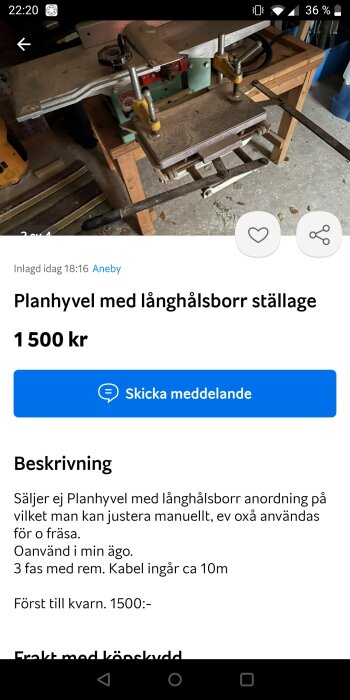 Verktyg för träbearbetning, planhyvel och långhålsborranordning, på pall, säljes, oanvänd, 1500 kr.