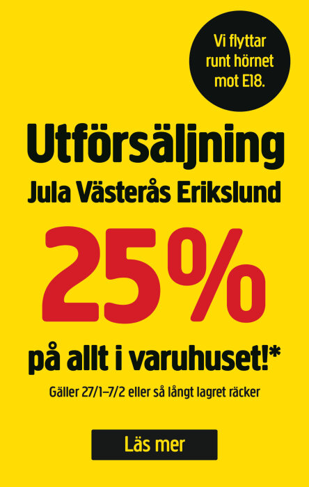 Reklam för utförsäljning, 25% rabatt, Jula Västerås Erikslund, datum specificerat, flyttinformation. Yellow and black design.