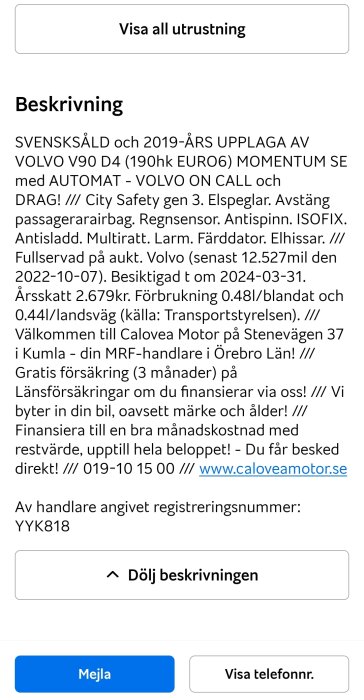 Text om Volvo V90 D4 Momentum, utrustning, servicehistorik, besiktning, försäkringserbjudande och kontaktinformation för bilförsäljare.