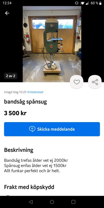 Bandsåg och spånsug till salu i verkstad, prissatt till 3500 SEK, Kristianstad.