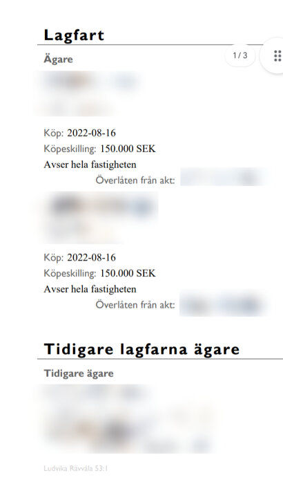 Skärmdump av lagfartsdokument. Försäljningsdatum och pris anges. Personlig information är suddig. Fastighet i Sverige.