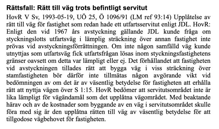 Svensk rättstext om rätt till väg trots befintlig servitut, domstolsbeslut, 1993.