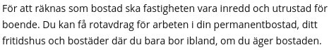 Text om bostad, inredning, utrustning, rätt till rotavdrag, permanentbostad, fritidshus och ägarskap.