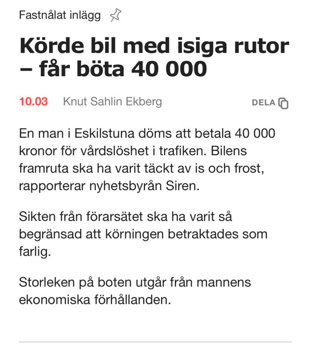 Text om man som körde med isiga rutor och bötfälls 40 000 SEK för vårdslöshet i trafik.