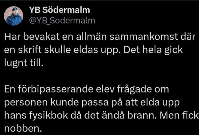 Svart bakgrund, vit text, Twitter-inlägg, polis, elev, nekad förfrågan, fysikbok, eldning.