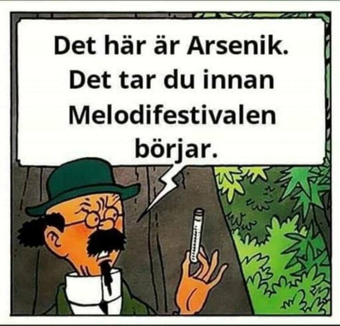 Seriefigur med hatt, pipa, förstoringsglas, håller upp arsenikrör, humoristisk text om Melodifestivalen.