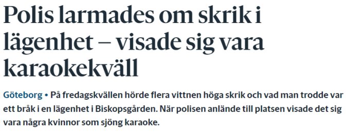 Rubrik om polis som rycker ut till misstänkt bråk; upptäcker kvinnor som sjunger karaoke istället.