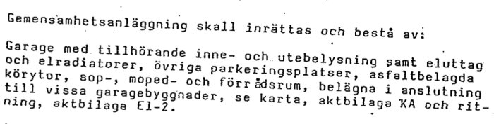 Svensk text om gemensamhetsanläggning med garage, belysning, parkering och soputrymmen; hänvisning till dokumentbilagor.