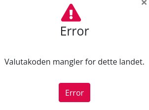 Felmeddelande, varningstriangel, röd knapp, "Valutakoden mangler for dette landet." på norska/svenska.