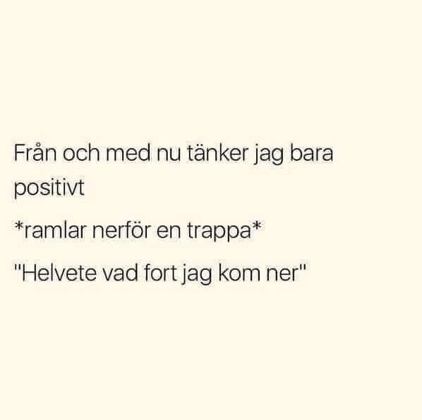 Textmem med självironi om positivt tänkande även under oturliga omständigheter.