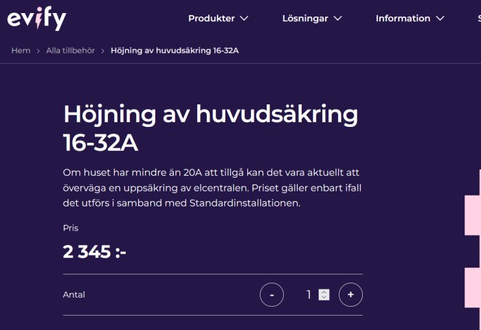 Webbsida som visar information om tjänsten Höjning av huvudsäkring 16-32A med priset 2 345 kr.