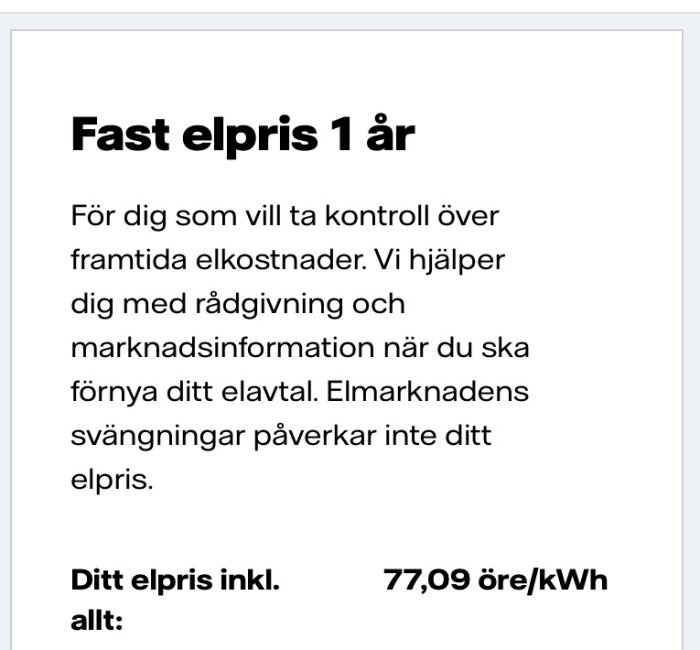 Svensk text om elavtal, fast pris för ett år, rådgivning, marknadsinformation, 77,09 öre/kWh.