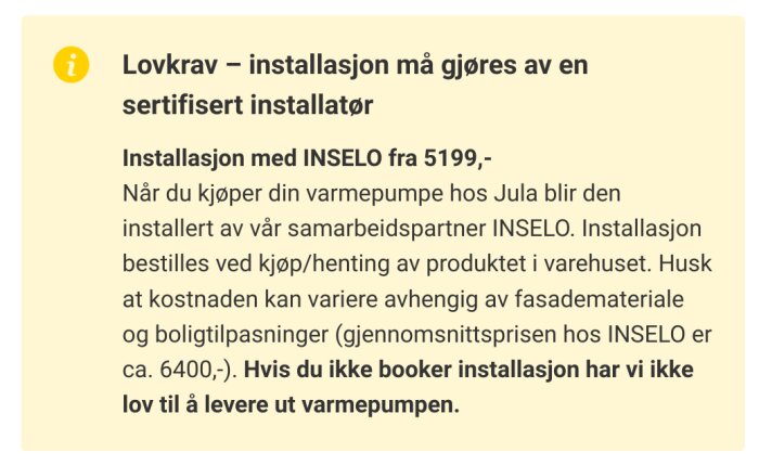 Informationsruta om installationskrav för värmepump och samarbete med certifierad installatör INSELO.