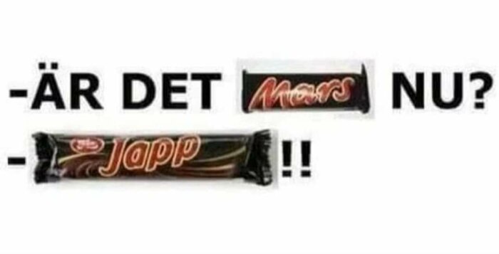 Två godisbars med text som bildar frasen "Är det Mars nu?" genom att kombinera varumärkena "Mars" och "Japp".