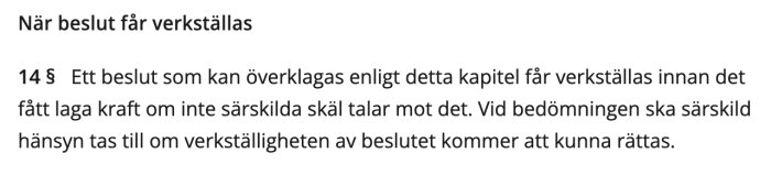 Textutdrag från Kommunallagen (2017:725) 13 kapitel 14 § om verkställighet av beslut.