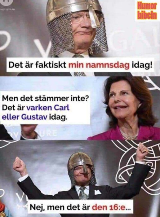 Humoristisk bild med fotomontage av person med hjälm sägandes det är hans namnsdag, och svar att det inte stämmer.