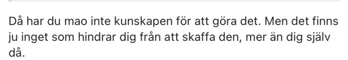 Skärmbild av ett textinlägg i ett forum som diskuterar kunskapsbrist och självförbättring inom byggprojekt.