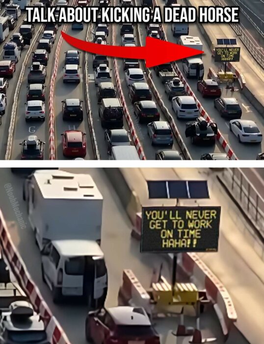 Trafikstockning på motorväg med satiriskt vägskylt som säger "You'll never get to work on time haha!