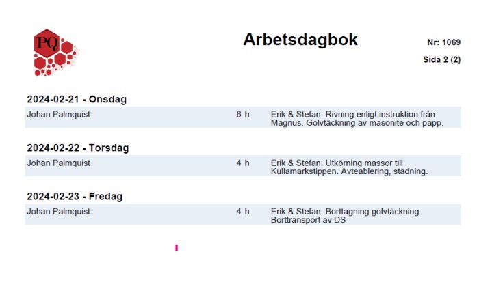 Skärmbild av en arbetsdagbok med loggade arbetstimmar och aktiviteter för tre dagar.