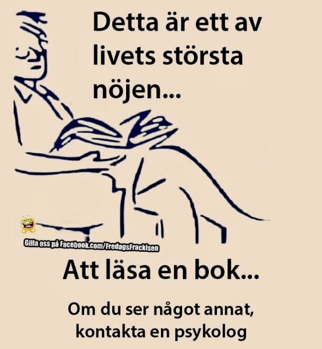 Tecknad bild av en person som läser en bok med text som uppmanar att kontakta psykolog om man ser något annat.