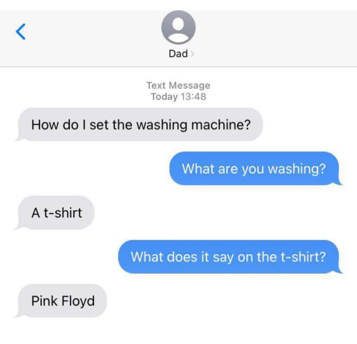 Skärmdump av SMS-konversation med "Dad" om inställningar på tvättmaskin för en Pink Floyd t-shirt.