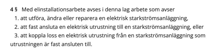 Text från Elsäkerhetslagen som definierar elinstallationsarbete enligt svensk lagstiftning.