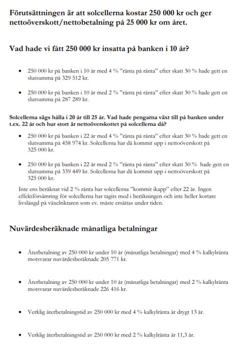Ekonomisk jämförelse av att spara pengar på banken med olika räntor kontra investering i solceller presenterad i textform med exempelberäkningar.