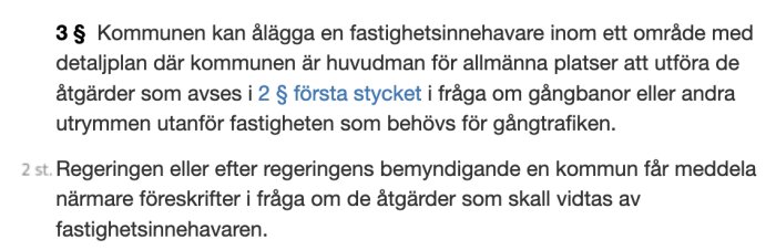 Textutdrag ur lag om kommunens möjlighet att ålägga fastighetsägare ansvar för allmän plats.