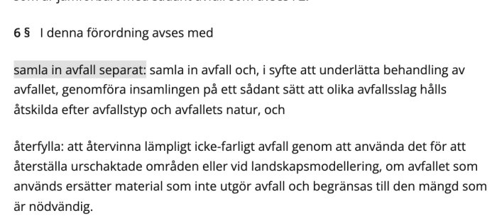 Text från förordning om avfallshantering med definitioner av termer som 'samla in avfall separat' och 'återfylla'.