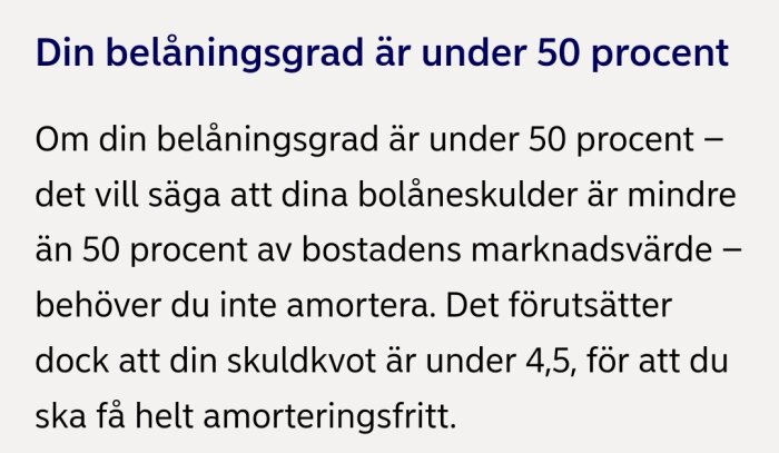 Skärmdump som visar texten "Din belåningsgrad är under 50 procent" och information om amorteringsfria lån.