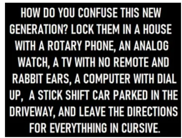 Text på bild beskriver att förväxla den nya generationen med äldre teknik och instruktioner skrivna i kursiv stil.