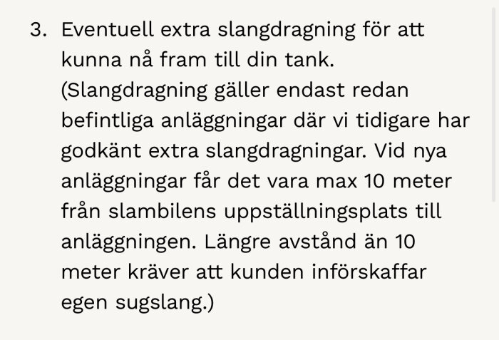 Information om extra slangdragning för slamsugning, begränsat till max 10 meter från uppställningsplats.