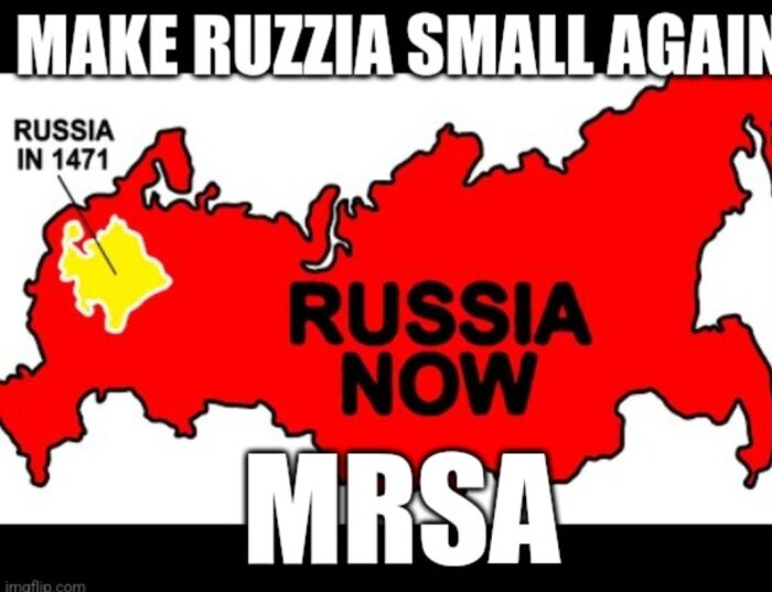 Meme med en karta som jämför Rysslands storlek 1471 och nu, med texten "MAKE RUZZIA SMALL AGAIN" och förkortningen "MRSA".