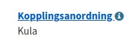 Skärmdump av texten "Kopplingsanordning" med en informationsikon och ordet "Kula" under.