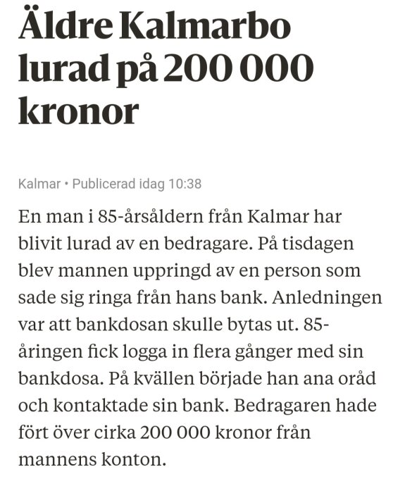Nyhetsartikel om en äldre Kalmarbo som blivit lurad på 200 000 kronor, relaterat till bankdosa-bedrägeri.