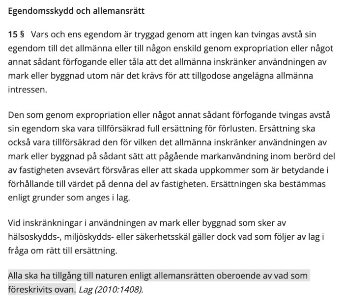 Textutdrag om egendomsskydd och allemansrätt från svensk lag, 2 kap 15 § regeringsformen, med diskussion om tolkningen av allemansrätten.