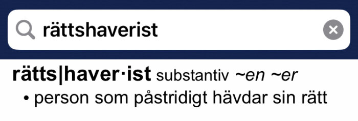 Sökmotorfält med ordet rättshaverist och dess definition på en digital ordbok.