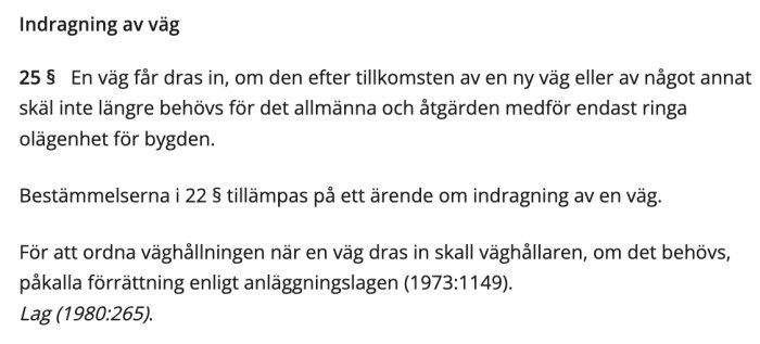 Textutdrag ur svenska väglagen som beskriver regler för indragning av allmän väg.