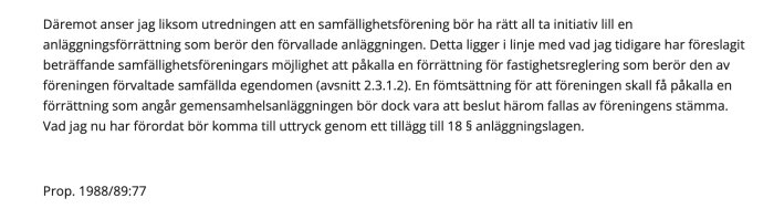 Textutdrag från proposition angående samfällighetsförening och anläggningslagen, Prop. 1988/89:77.