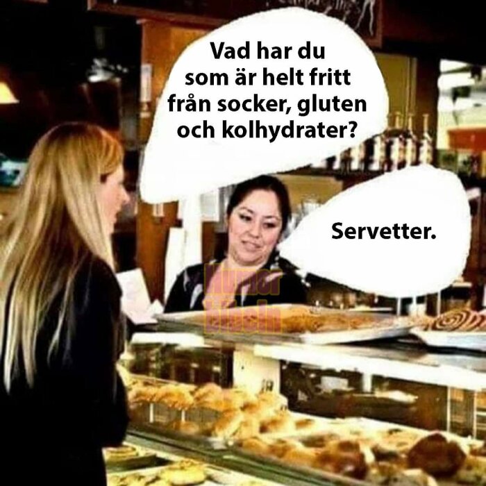 Kund frågar expedit om socker-, gluten- och kolhydratfria produkter och får svaret "Servetter.