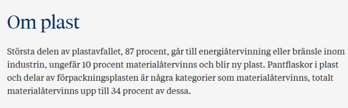 Textutdrag som beskriver att 87 procent av plastavfallet används för energiåtervinning och endast 10 procent blir ny plast.