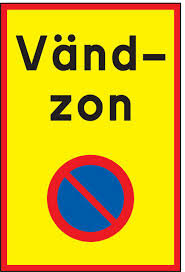 Skylt med texten "Vändzon" och symbol för parkeringsförbud.