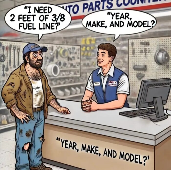 Tecknad bild av en smutsig kund som frågar om en bensinslang i en bildelsaffär och en anställd som svarar "år, märke och modell?".
