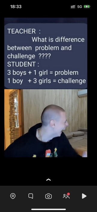 En meme som visar en lärare som frågar "Vad är skillnaden mellan problem och utmaning?" och en elev som svarar "3 pojkar + 1 flicka = problem, 1 pojke + 3 flickor = utmaning.