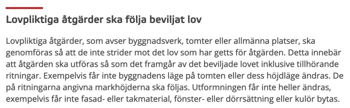 Skärmdump från Boverket som beskriver lovpliktiga åtgärder och att dessa ska följa beviljat lov, inklusive specifika regler gällande byggnad, markhöjd och utformning.