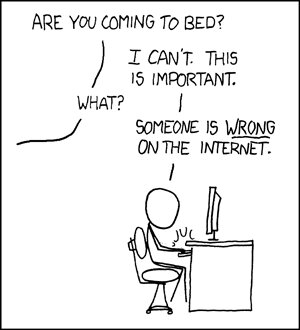 Tecknad figur vid dator säger: "I can’t. This is important. Someone is wrong on the Internet." En annan figur frågar: "Are you coming to bed? What?