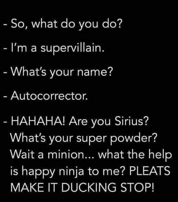 En rolig bild med en text om stavfel orsakade av autokorrigering: "So, what do you do? - I'm a supervillain. - What's your name? - Autocorrector." och mer text.