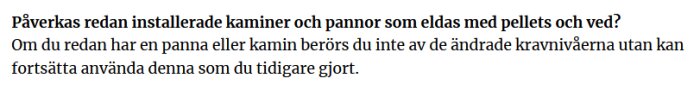 Text om redan installerade kaminer och pannor som kan fortsätta användas enligt tidigare regler trots ändrade kravnivåer från Boverket.