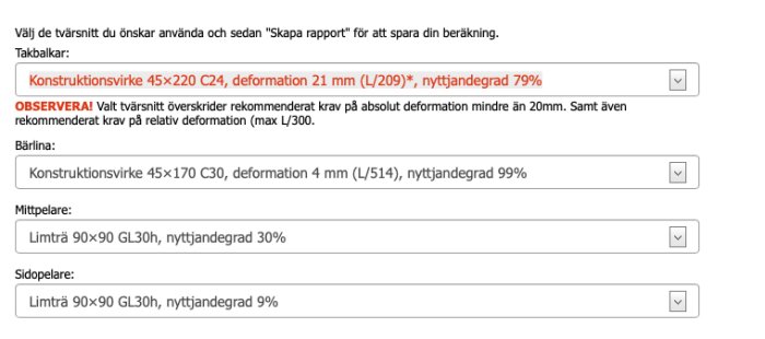 Bild av beräkningsresultat för pergolakonstruktion med olika trävirkeskombinationer och deras deformation samt nyttjandegrad procentvis, markering i rött för överstigande gräns.